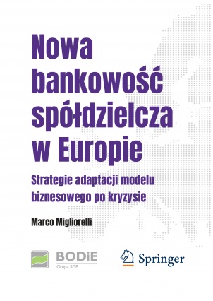Nowa bankowość spółdzielcza w Europie. Strategie adaptacji modelu biznesowego