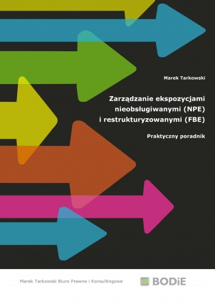 Zarządzanie ekspozycjami  nieobsługiwanymi (NPE) i restrukturyzowanymi (FBE)